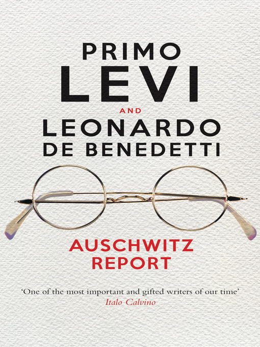 Title details for Auschwitz Report by Primo Levi - Available